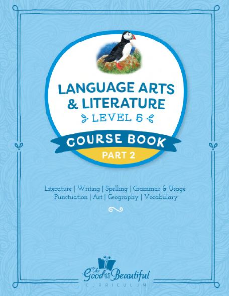 The Good and the Beautiful - Language, Art & Literature L5 Coursebook Part 2 - NEW VERSION