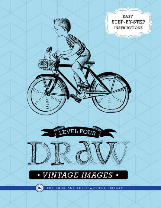 The Good and the Beautiful - Draw Vintage Images Level 4  -  PDF MUST BE PURCHASED FROM TGATB